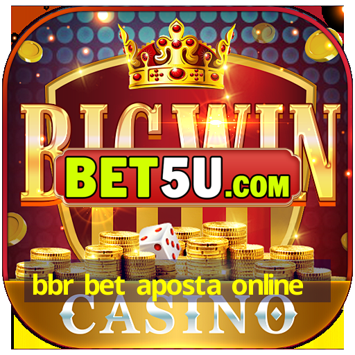 bbr bet aposta online